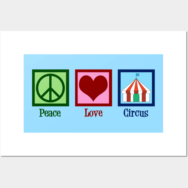 Peace Love Circus Wall Art by epiclovedesigns